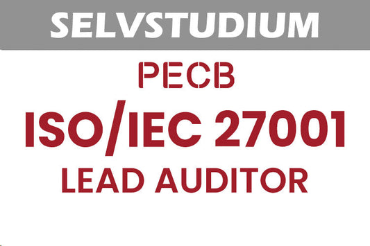 Selvstudium: PECB ISO/IEC 27001 Lead Auditor